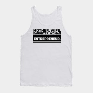 Mother. Wife. Daughter. Woman Entrepreneur. Tank Top